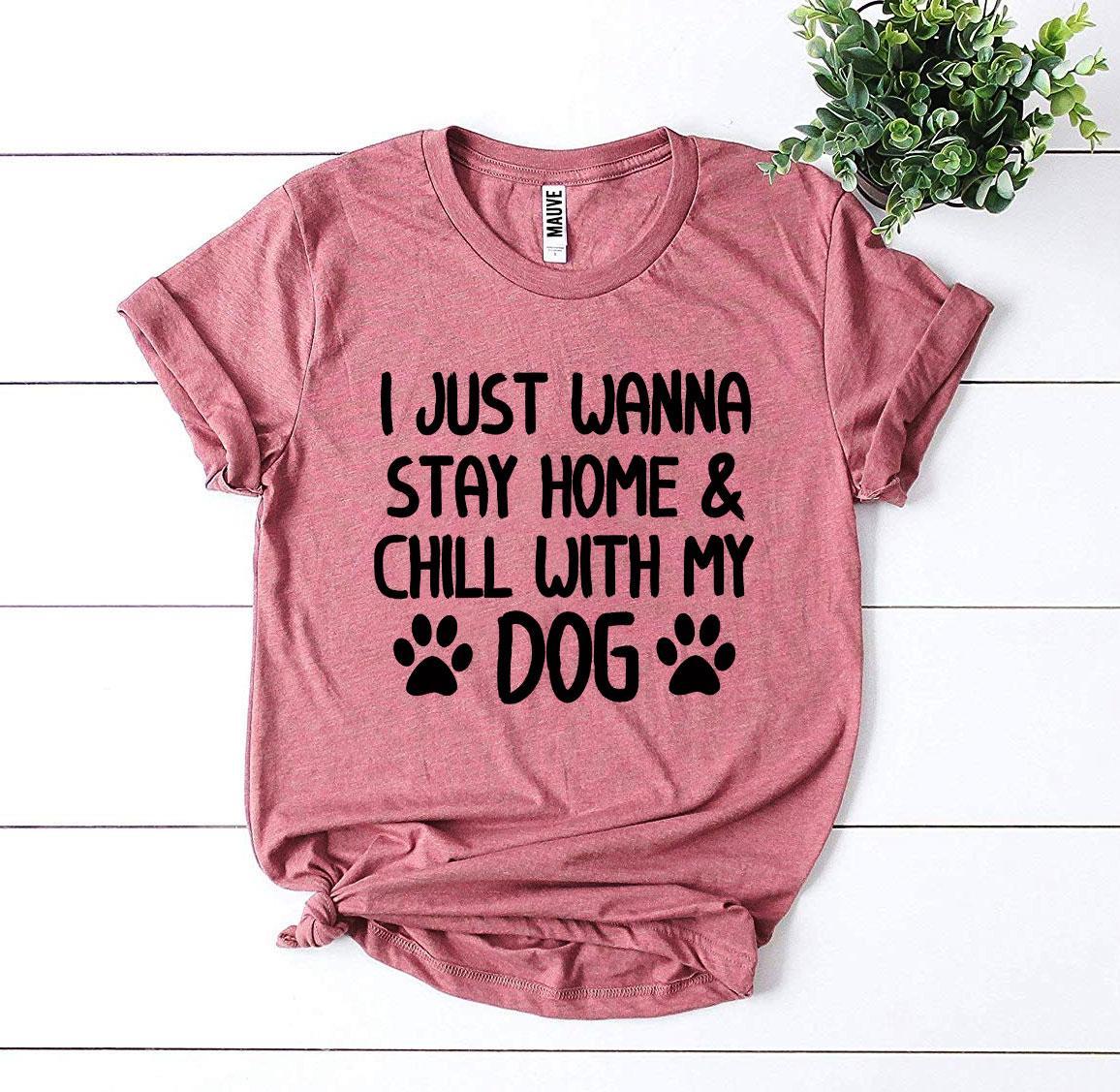 Camiseta "Solo quiero quedarme en casa y relajarme con mi perro"