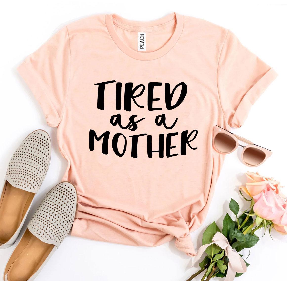 Camiseta Cansada como una madre