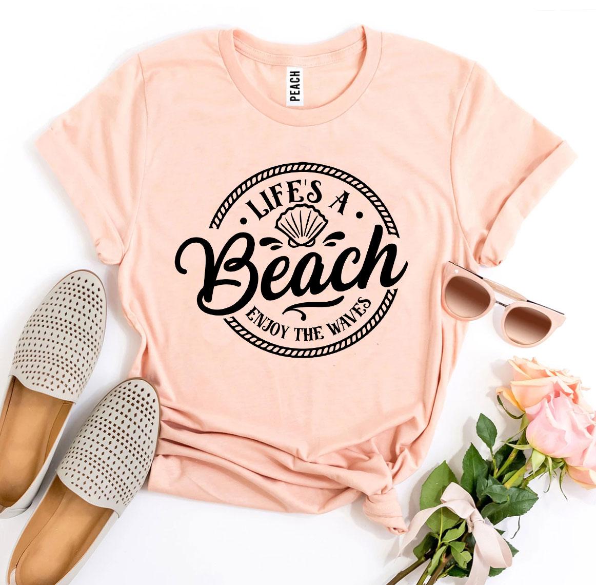 La vida es una playa, disfruta de las olas. Camiseta